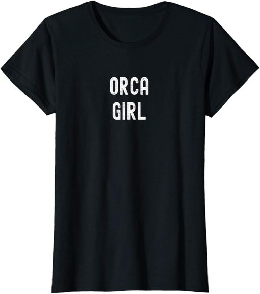 Orca Lover Gift, Orca Girl T-Shirt